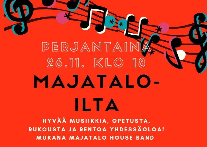 Majataloilta Kuvassa nuotteja ja teksti punaisella pohjalla: Majataloilta pe 26.11. klo 18