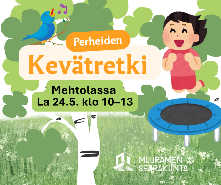 Perheiden Kevätretki Mehtolassa Perheiden Kevätretki Mehtolassa