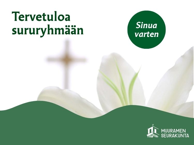 risti, kukka, teksti Tervetuloa sururyhmään, sinua varten
