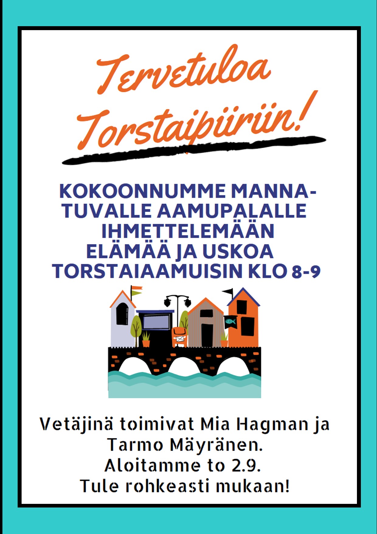 Torstaipiiri Mannatuvalla Kuvassa piirretty kaupunki joen varrella, tekstinä: Tervetuloa torstaipiiriin klo 8-9 Mannatuvalle.